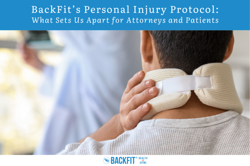 BackFit’s Personal Injury Protocol What Sets Us Apart for Attorneys and Patients