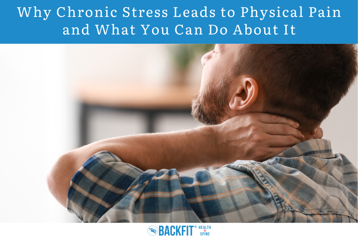 Why Chronic Stress Leads to Physical Pain—and What You Can Do About It